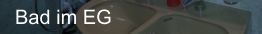 Bad im EG